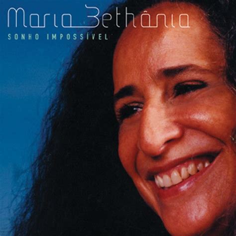 letra de maria bethânia sonho impossível - Maria Bethânia – Sonho impossível (The Impossible Dream)